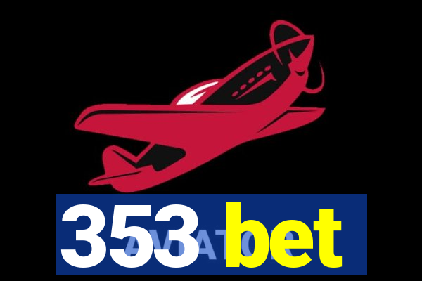 353 bet
